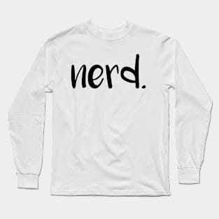 nerd.- black Long Sleeve T-Shirt